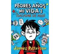 Los peores años de mi vida 2 | James Patterson, Chris Tebbetts