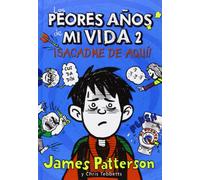 Los Peores Años De Mi Vida 2. ¡Sacadme De Aquí!: 7 (Novela Gráfica)