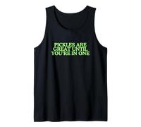 Los pepinillos Son geniales hasta Que estés en un Divertido Juego de Palabras Ingenioso Camiseta sin Mangas