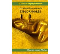 Los Pequeños Grandes Exploradores: El Gran Cangrejo Dorado