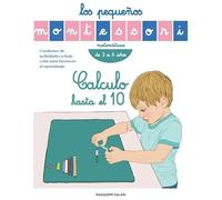 Los pequeños Montessori. Calculo hasta el 10 (LIBROS MAGAZZINI SALANI)