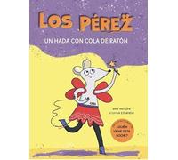 LOS PEREZ UN HADA CON COLA DE RATON