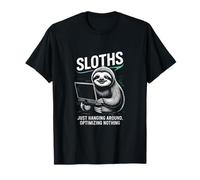 Los Perezosos Simplemente merodean optimizando Nada Camiseta