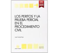 Los peritos y la prueba pericial en el procedimiento civil (Abogacía práctica)