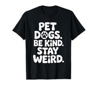 Los Perros de compañía Sean amables, manténganse raros Camiseta