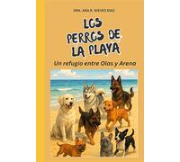 Los Perros de la Playa: Un Refugio Entre Olas y Arena