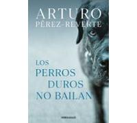 Los Perros Duros No Bailan