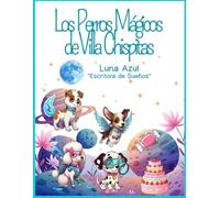 Los Perros Mágicos de Villa Chispitas