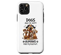 Los perros me hacen feliz Los humanos me lastiman la cabeza Carcasa para iPhone 11 Pro