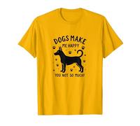 ¡Los Perros me Hacen Feliz, tú no Tanto! Divertido Amante de Las Mascotas Camiseta, Hombre, Dorado Brillante, L