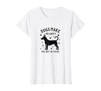 ¡Los Perros me Hacen Feliz, tú no Tanto! Divertido Amante de Las Mascotas Camiseta, Mujer, Blanco, S