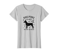 ¡Los Perros me Hacen Feliz, tú no Tanto! Divertido Amante de Las Mascotas Camiseta, Mujer, Plata, XXL