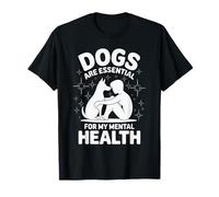 Los Perros Son Esenciales para mi Salud Mental Puppy Love Therapy Camiseta