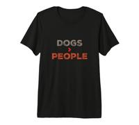 Los Perros Son más Grandes Que Las Personas, Divertida Cita de Amor para Perros del dueño de un Perro Camiseta Premium