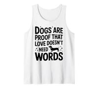 Los perros son prueba de que el amor no necesita palabras Dueño de mascota Dachshund Camiseta sin Mangas