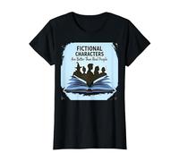 Los Personajes de ficción Son Mejores Que los Amantes de los Libros de la Gente Real Camiseta, Mujer, Negro, XL