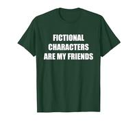 Los Personajes de ficción Son mis Amigos Camiseta, Hombre, Verde Bosque, 3XL