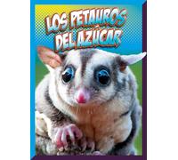 Los Petauros Del Azúcar