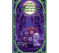 Los Petit Insanados y el Despertar de las Gárgolas Mudas: 3 (Loreley Morango - Los Petit Insanados)