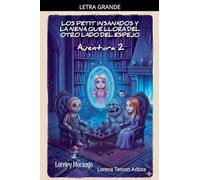 Los Petit Insanados y la Nena que Llora del otro Lado del Espejo - Aventura 2 (Loreley Morango)