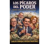 Los Pícaros del Poder: Historía Satírica del Partido Popular (Sátira política y crítica del poder)