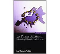 Los pilares de Europa: historia y filosofía de occidente (Instituto de antropología y ética)