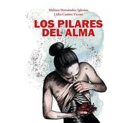 LOS PILARES DEL ALMA: 1 (Poesía eres tú)