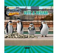 Los Pingüinos de Madagascar. Vete a pescar. Libro de lectura