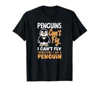 Los pingüinos no Pueden Volar, no Puedo Volar, por lo Tanto, Soy un pingüino Camiseta