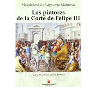 Los pintores de la corte de Felipe III: La Casa Real de El Pardo: 9 (Arte Gran Formato)