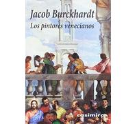 Los pintores venecianos: Ilustraciones en color (ARTE)