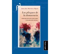 Los pliegues de la democracia: Derechos Humanos, populismos y polarización política: 17 (Colección Filosofía y Teoría Políticas)