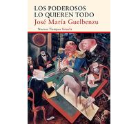 Los Poderosos Lo Quieren Todo