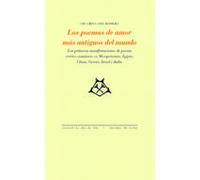 Los poemas de amor más antiguos del mundo: Las primeras manifestaciones de poesía erótico-amatoria en Mesopotamía, Egipto, China, Grecia, Israel e India: 1745 (La Cruz del Sur)