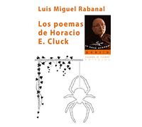 LOS POEMAS DE HORACIO E. CLUCK (La rama dorada - poesía -)