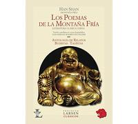 Los poemas de la montana fria / The Cold Mountain Poems: Literatura Clasica China. Antologia De Relatos Budistas - Taoistas / Classical Chinese Literature. Anthology of Buddhist - Taoist Stories