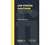Los poetas cautivos. La Bohemia Tacneña del siglo XIX