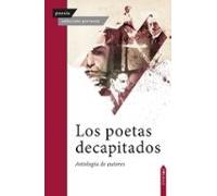 Los poetas decapitados