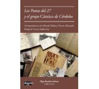 Los Poetas Del 27 Y El Grupo Cántico De Córdoba: Correspondencia Entre