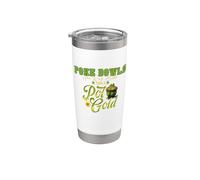 Los Poke Bowls son mucho mejores que una olla de oro Día de San Patricio Vaso térmico de acero inoxidable de doble pared