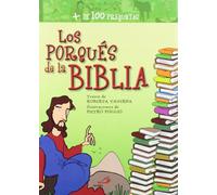 Los porqués de la Biblia: 110 preguntas sobre la Sagrada Escritura (La Biblia y los niños)