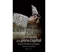 Los Porques De La Pena Capital: Ensayo Filosofico-teologico