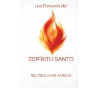Los porqués del Espíritu Santo