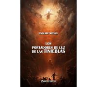 Los portadores de luz de las tinieblas