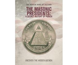 Los presidentes masónicos: una historia secreta del poder