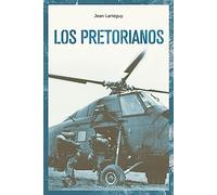 Los pretorianos (NARRATIVA)