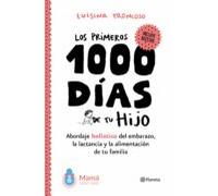 Los Primeros 1000 Días De Tu Hijo (ebook)