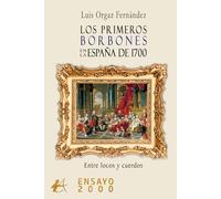 Los primeros borbones en la España de 1700 Entre locos y cuerdos