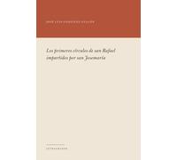 Los primeros círculos de san Rafael impartidos por san Josemaría