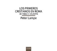 Los primeros cristianos en Roma | Peter Lampe, Pablo A. Molina